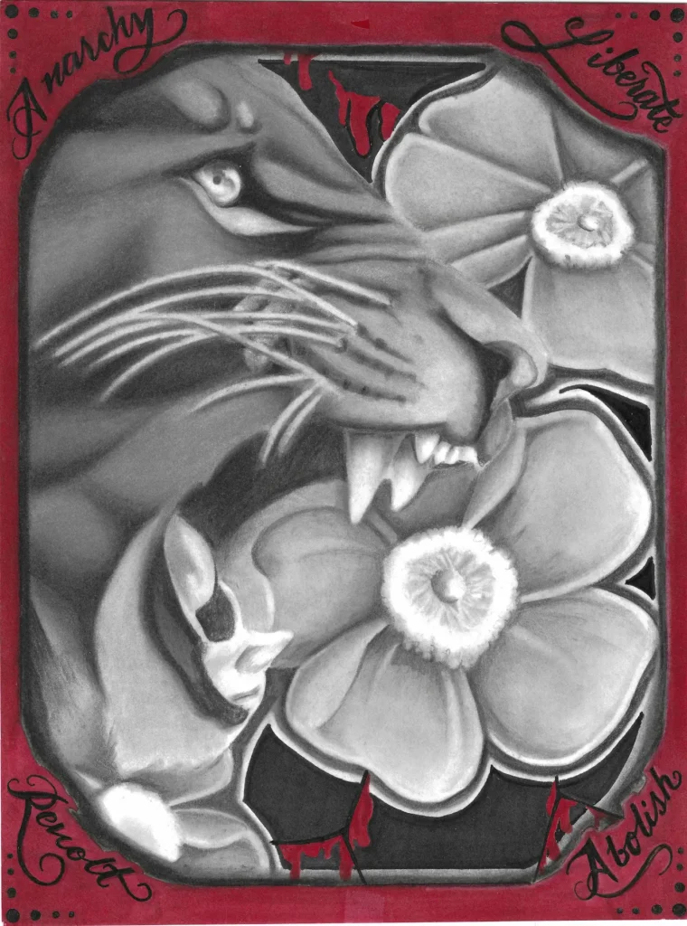 A pencil drawing of a lion with an open mouth, showing fangs. There is a background of flowers and a red border that rounds the image. The words "Anarchy", "Liberate", "Revolt", and "Abolish" are written in script along the corners of the image. Done by Lawrence Jenkins.